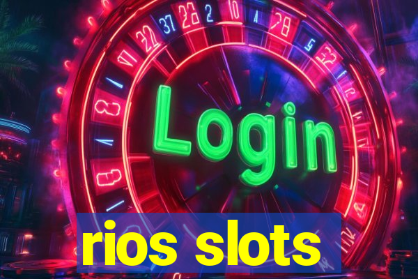 rios slots